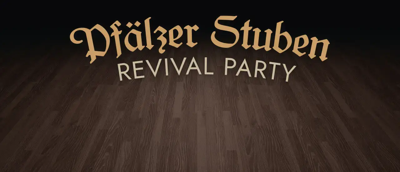 Pfälzer Stuben Revival Party